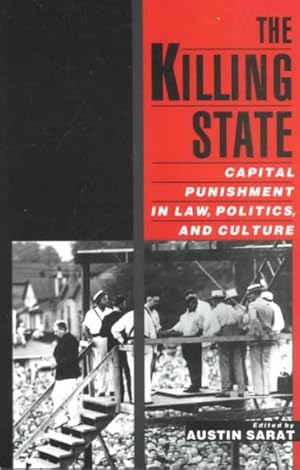 Seller image for Killing State : Capital Punishment in Law, Politics, and Culture for sale by GreatBookPrices