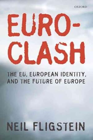 Seller image for Euroclash : The EU, European Identity, and the Future of Europe for sale by GreatBookPricesUK