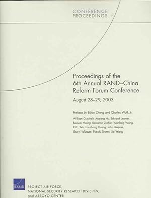Seller image for Proceedings of the 6th Annual Rand-China Reform Forum Conference : August 28-29, 2003 for sale by GreatBookPrices