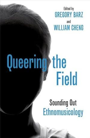 Bild des Verkufers fr Queering the Field : Sounding Out Ethnomusicology zum Verkauf von GreatBookPrices