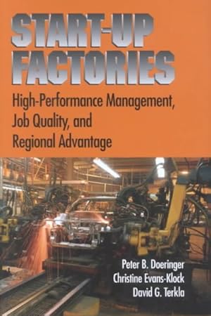 Image du vendeur pour Start-Up Factories : High Performance Management, Job Quality, and Regional Advantage mis en vente par GreatBookPrices