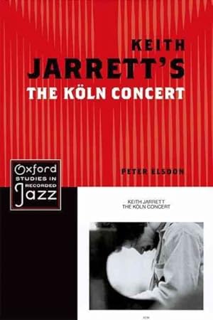 Bild des Verkufers fr Keith Jarrett's the Koln Concert zum Verkauf von GreatBookPricesUK