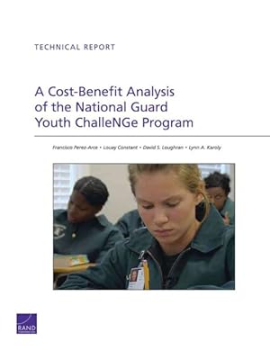 Seller image for Cost-Benefit Analysis of the National Guard Youth Challenge Program : Technical Report for sale by GreatBookPrices