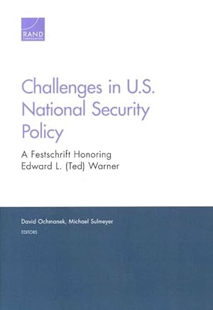 Imagen del vendedor de Challenges in U.s. National Security Policy : A Festschrift Honoring Edward L. Ted Warner a la venta por GreatBookPrices