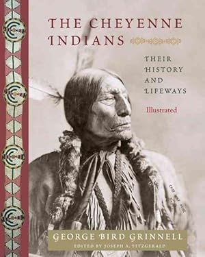 Seller image for Cheyenne Indians : Their History and Lifeways for sale by GreatBookPricesUK