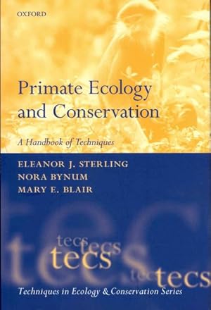 Immagine del venditore per Primate Ecology and Conservation : A Handbook of Techniques venduto da GreatBookPrices
