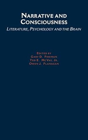 Bild des Verk�ufers f�r Narrative and Consciousness : Literature, Psychology, and the Brain zum Verkauf von GreatBookPricesUK