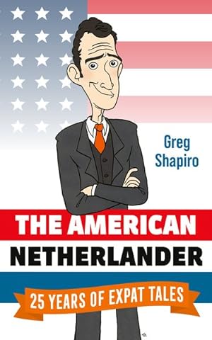 Imagen del vendedor de American Netherlander : 25 Years of Expat Tales a la venta por GreatBookPrices