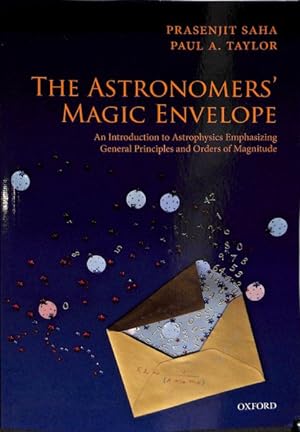 Seller image for Astronomers' Magic Envelope : An Introduction to Astrophysics Emphasizing General Principles and Orders of Magnitude for sale by GreatBookPrices