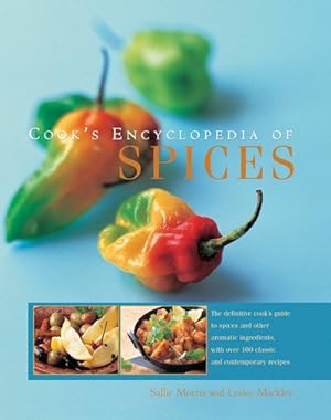 Image du vendeur pour Cook's Encyclopedia of Spices : The Definitive Cook's Guide to Spices and Other Aromatic Ingredients, With over 100 Classic and Contemporary Recipes mis en vente par GreatBookPrices
