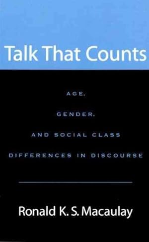 Imagen del vendedor de Talk That Counts : Age, Gender, and Social Class Differences in Discourse a la venta por GreatBookPrices