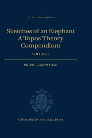 Seller image for Sketches of an Elephant : A Topos Theory Compendium for sale by GreatBookPricesUK