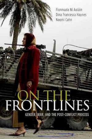 Imagen del vendedor de On the Frontlines : Gender, War, and the Post-Conflict Process a la venta por GreatBookPricesUK