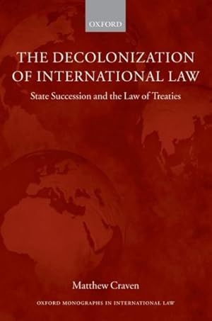 Bild des Verkufers fr Decolonization of International Law : State Succession and the Law of Treaties zum Verkauf von GreatBookPrices