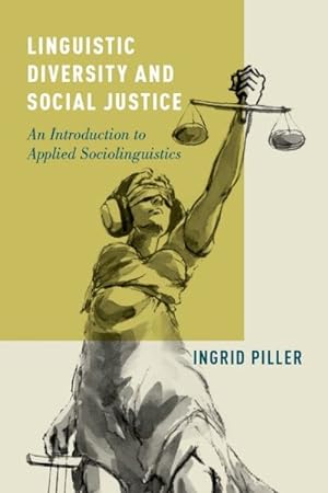 Immagine del venditore per Linguistic Diversity and Social Justice : An Introduction to Applied Sociolinguistics venduto da GreatBookPrices