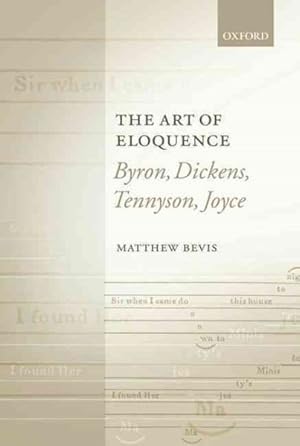 Immagine del venditore per Art of Eloquence : Byron, Dickens, Tennyson, Joyce venduto da GreatBookPrices