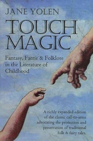 Seller image for Touch Magic : Fantasy, Faerie, & Folklore in the Literature of Childhood for sale by GreatBookPrices