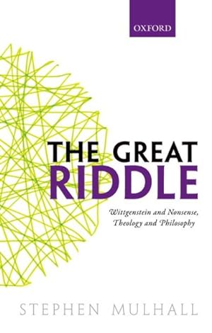 Imagen del vendedor de Great Riddle : Wittgenstein and Nonsense, Theology and Philosophy a la venta por GreatBookPrices