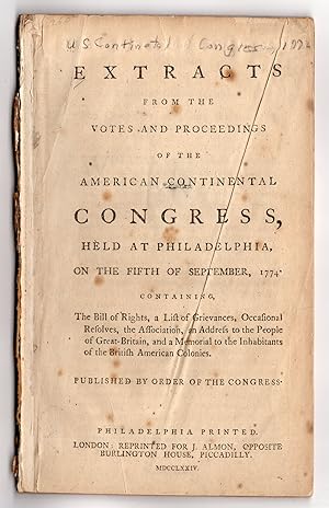 Extracts From the Votes and Proceedings of the American Continental Congress, Held at Philadelphi...