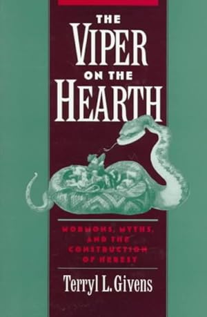 Immagine del venditore per Viper on the Hearth : Mormons, Myths, and the Construction of Heresy venduto da GreatBookPrices