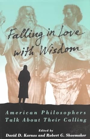 Immagine del venditore per Falling in Love With Wisdom : American Philosophers Talk About Their Calling venduto da GreatBookPrices