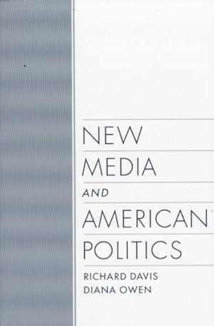 Bild des Verkufers fr New Media and American Politics zum Verkauf von GreatBookPricesUK