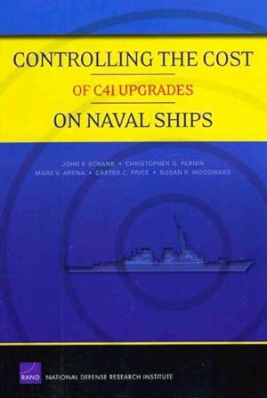 Seller image for Controlling the Cost of C4I Upgrades on Naval Ships for sale by GreatBookPrices
