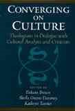 Bild des Verkufers fr Converging on Culture : Theologians in Dialogue With Cultural Analysis and Criticism zum Verkauf von GreatBookPrices