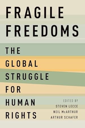 Imagen del vendedor de Fragile Freedoms : The Global Struggle for Human Rights a la venta por GreatBookPrices