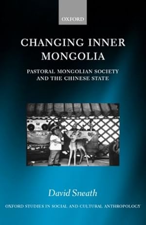 Bild des Verkufers fr Changing Inner Mongolia : Pastoral Mongolian Society and the Chinese State zum Verkauf von GreatBookPricesUK