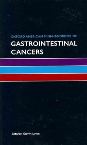 Immagine del venditore per Oxford American Mini-Handbook of Gastrointestinal Cancers venduto da GreatBookPrices