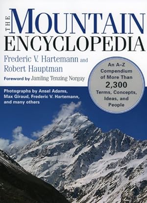 Imagen del vendedor de Mountain Encyclopedia : An A - Z Compendium Of More Than 2,300 Terms, Concepts, Ideas, And People a la venta por GreatBookPrices