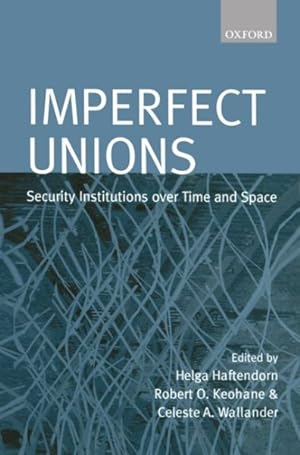 Seller image for Imperfect Unions : Security Institutions over Time and Space for sale by GreatBookPricesUK