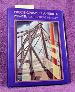 Image du vendeur pour Precisionism in America 1915-1941: Reordering Reality mis en vente par THE BOOK VAULT