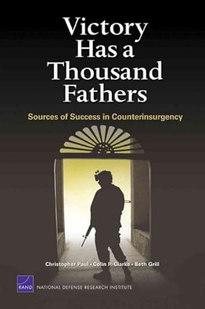 Bild des Verkufers fr Victory Has a Thousand Fathers : Sources of Success in Counterinsurgency zum Verkauf von GreatBookPrices