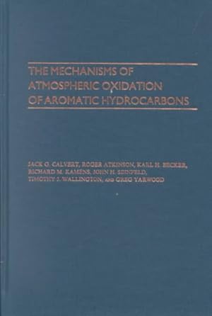 Image du vendeur pour Mechanisms of Atmospheric Oxidation of Aromatic Hydrocarbons mis en vente par GreatBookPrices