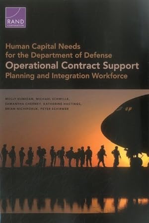 Image du vendeur pour Human Capital Needs for the Department of Defense Operational Contract Support Planning and Integration Workforce mis en vente par GreatBookPrices