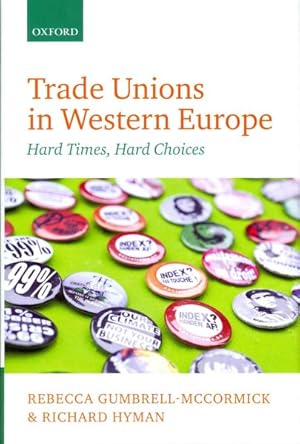 Imagen del vendedor de Trade Unions in Western Europe : Hard Times, Hard Choices a la venta por GreatBookPrices