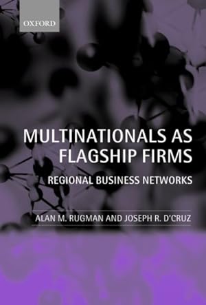 Immagine del venditore per Multinationals As Flagship Firms : Regional Business Networks venduto da GreatBookPricesUK
