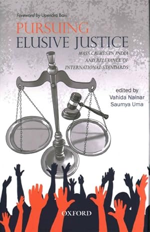 Seller image for Pursuing Elusive Justice : Mass Crimes in India and Relevance of International Standards for sale by GreatBookPrices