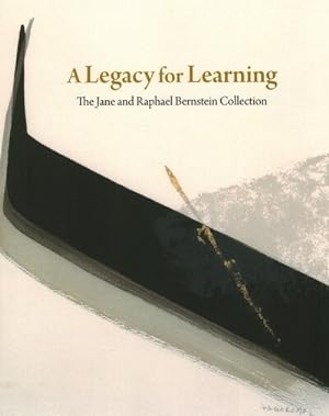 Bild des Verkufers fr Legacy for Learning : The Jane and Raphael Bernstein Collection zum Verkauf von GreatBookPrices