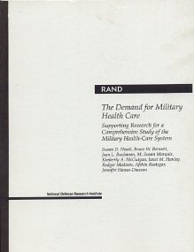 Image du vendeur pour Demand for Military Health Care : Supporting Research for a Comprehensive Study of the Military Health-Care System mis en vente par GreatBookPrices