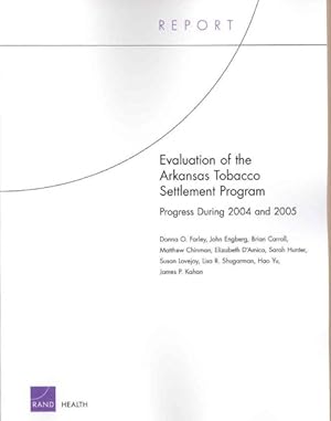 Seller image for Evaluation of the Arkansas Tobacco Settlement Program : Progress During 2004 and 2005 for sale by GreatBookPrices