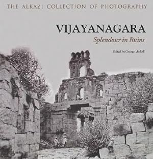 Bild des Verkufers fr Vijayanagara : Splendour in Ruins zum Verkauf von GreatBookPrices