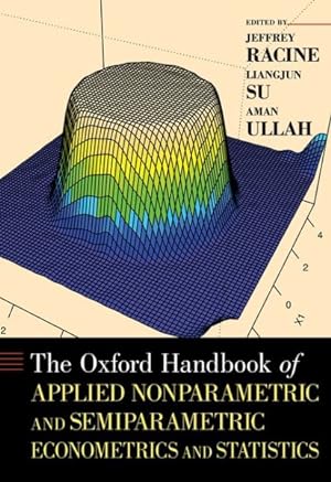Imagen del vendedor de Oxford Handbook of Applied Nonparametric and Semiparametric Econometrics and Statistics a la venta por GreatBookPricesUK