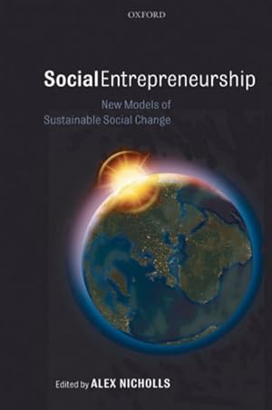 Seller image for Social Entrepreneurship : New Models of Sustainable Social Change for sale by GreatBookPrices