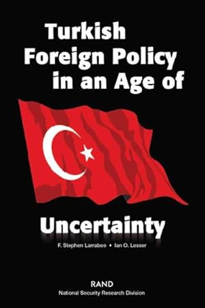 Bild des Verkufers fr Turkish Foreign Policy in an Age of Uncertainty zum Verkauf von GreatBookPrices