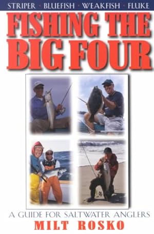 Seller image for Fishing the Big Four : A Guide for Saltwater Anglers for sale by GreatBookPricesUK
