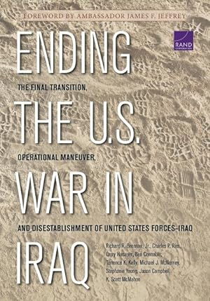 Seller image for Ending the U.S. War in Iraq : The Final Transition, Operational Maneuver, and Disestablishment of United States Forces-Iraq for sale by GreatBookPrices