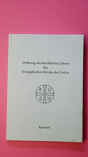 Seller image for ORDNUNG DES KIRCHLICHEN LEBENS DER EVANGELISCHEN KIRCHE DER UNION. for sale by Butterfly Books GmbH & Co. KG